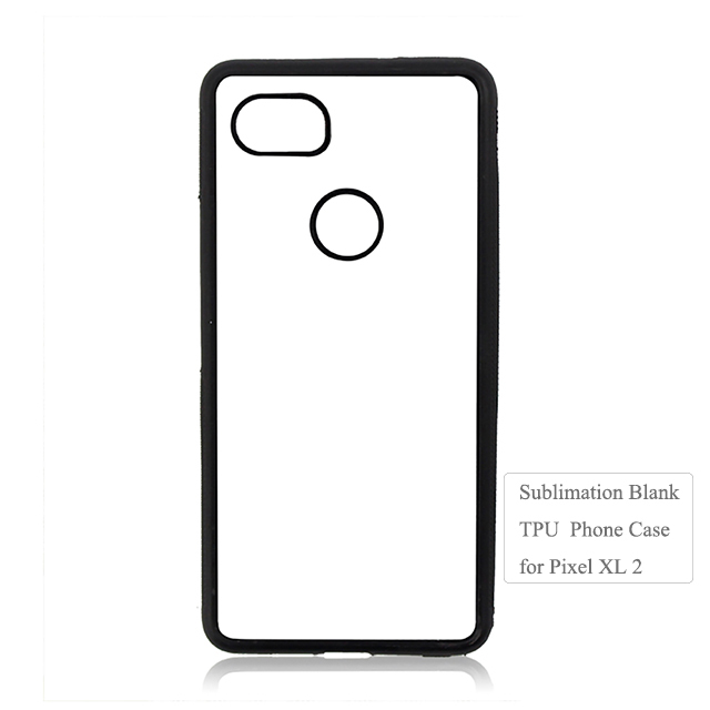 Sublimation blank flexible TPU phone case for Google Pixel XL 3